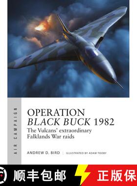 【3-4周达】Operation Black Buck 1982: The Vulcans' extraordinary Falklands War raids [9781472856661]