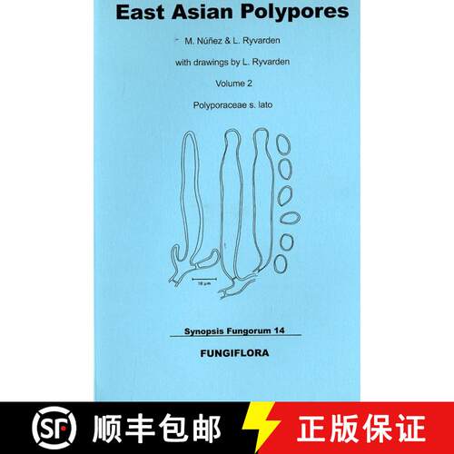 预订 Synopsis Fungorum, Volume 14: East Asian Polypores, Volume 2: Polyporaceae s. lato [9788290724233]