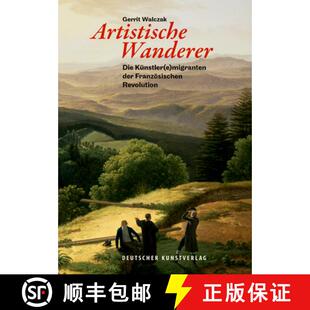 【3-4周达】Artistische Wanderer: Die Kunstler(e)migranten der Franzoesischen Revolution [9783422981201]