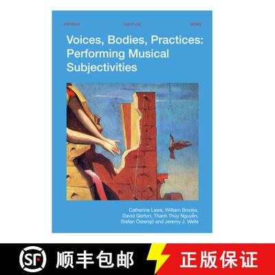 【3-4周达】Voices, Bodies, Practices : Performing Musical Subjectivities [9789462702059]