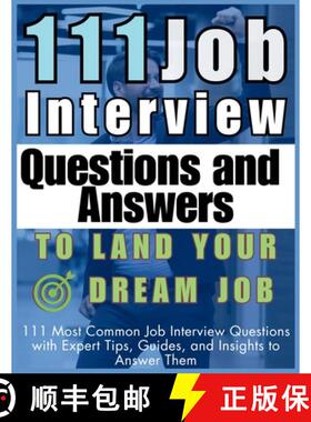 预订 111 Job Interview Questions and Answers to Land Your Dream Job: 111 Most Common Job Interview Qu... [9781998402656]