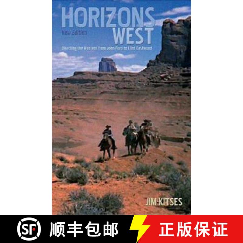 【3-4周达】Horizons West: Directing the Western from John Ford to Clint Eastwood [9781844570508]