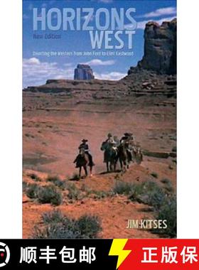 预订 Horizons West: Directing the Western from John Ford to Clint Eastwood [9781844570508]