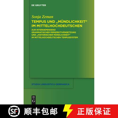 【3-4周达】精装 Tempus und Mundlichkeit im Mittelhochdeutschen: Zur Interdependenz grammatischer Pers... [9783110227680]