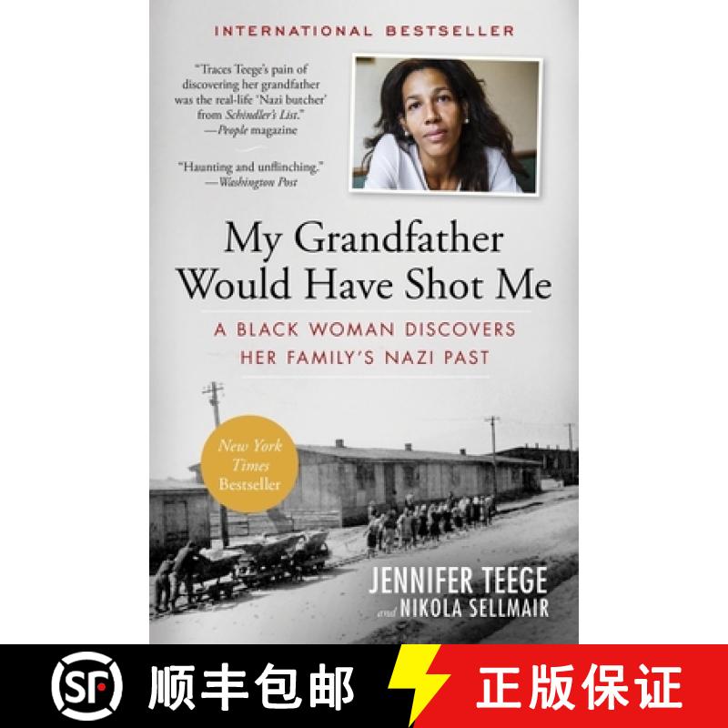 【3-4周达】My Grandfather Would Have Shot Me: A Black Woman Discovers Her Family's Nazi Past [9781615193080]