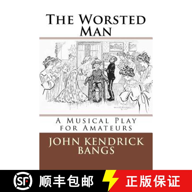 【3-4周达】The Worsted Man: A Musical Play for Amateurs [9783959400664]