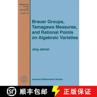 【3-4周达】精装 Brauer Groups, Tamagawa Measures, and Rational Points on Algebraic Varieties [9781470418823]