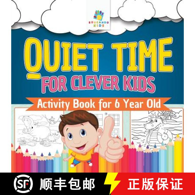 【3-4周达】Quiet Time for Clever Kids Activity Book for 6 Year Old [9781645217633]