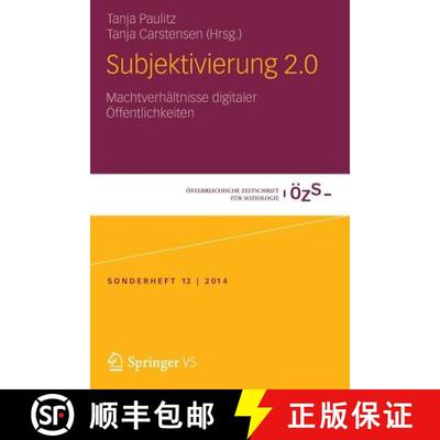 【3-4周达】Subjektivierung 2.0 : Machtverhältnisse digitaler Öffentlichkeiten [9783658018764]