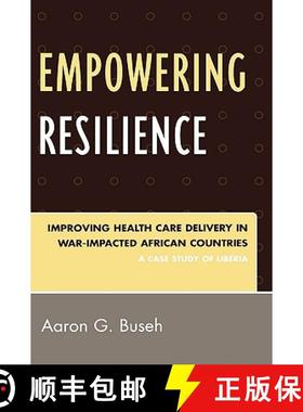 【3-4周达】Empowering Resilience : Improving Health Care Delivery in War-Impacted African Countries [9780761838968]