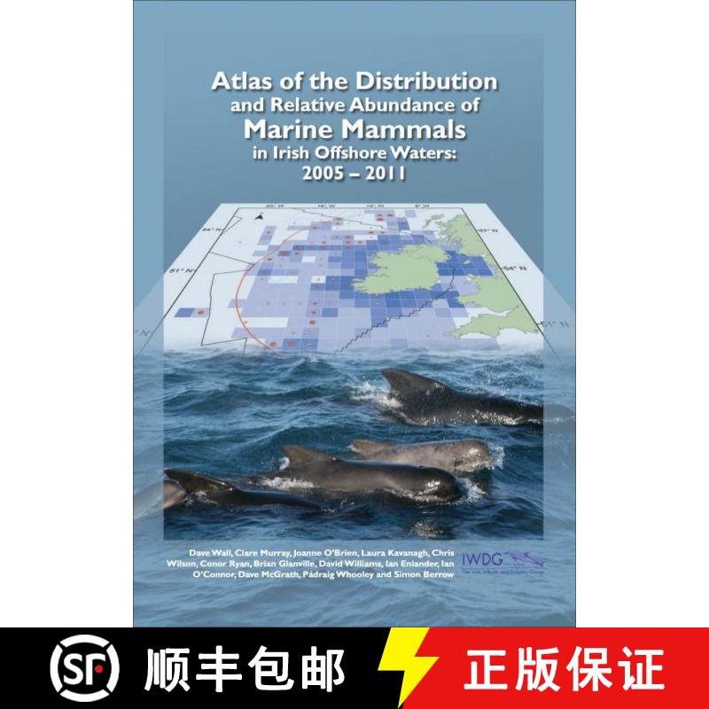 【3-4周达】Atlas of the Distribution and Relative Abundance of Marine Mammals in Irish Offshore Water... [9780954055271]