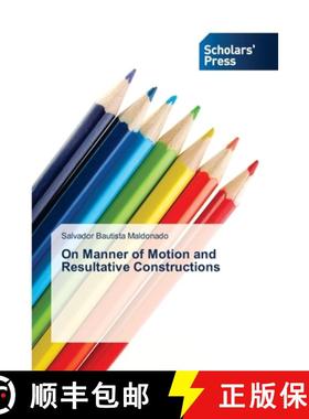 预订 On Manner of Motion and Resultative Constructions [9783639708127]