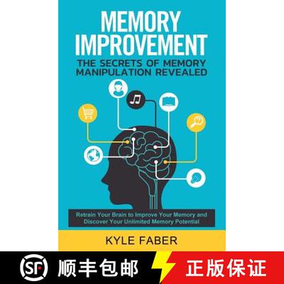 【3-4周达】Memory Improvement - The Secrets of Memory Manipulation Revealed: Retrain Your Brain to Im... [9781950010172]