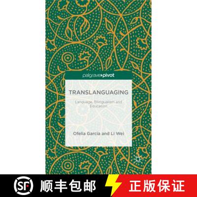 【3-4周达】Translanguaging: Language, Bilingualism and Education [9781137385758]