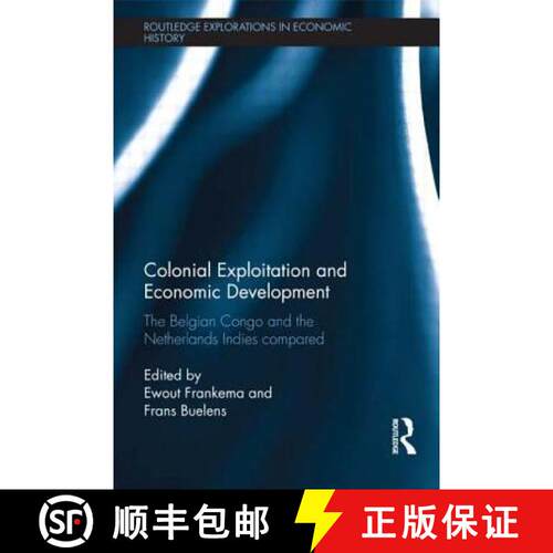 【3-4周达】Colonial Exploitation and Economic Development : The Belgian Congo and the Netherlands Ind... [9781138902299]