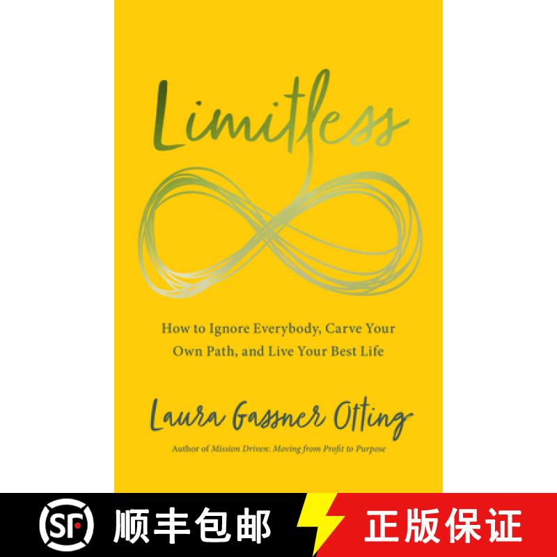 【3-4周达】Limitless : How to Ignore Everybody, Carve your Own Path, and Live Your Best Life [9781940858760]