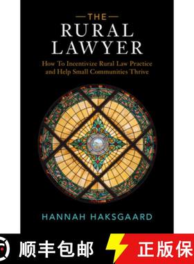 【3-4周达】Rural Lawyer: How To Incentivize Rural Law Practice and Help Small Communities Thrive [9781009542845]