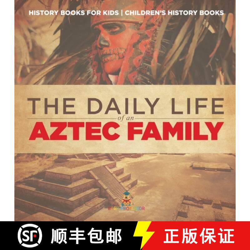 预订 The Daily Life of an Aztec Family - History Books for Kids | Children's History Books [9798869431677]