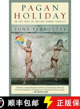 预订 Pagan Holiday: On the Trail of Ancient Roman Tourists [9780375756399]