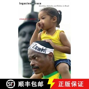 Politics Identities 4周达 9780804762786 Race Attitudes Brazil and Legacies