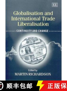 【3-4周达】Globalisation and International Trade Liberalisation: Continuity and Change: Continuity an... [9781840643503]