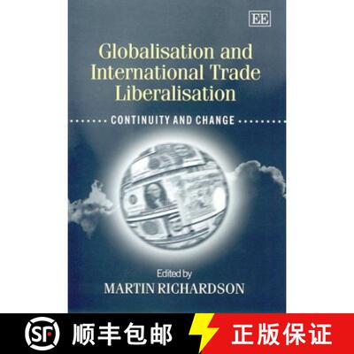 【3-4周达】Globalisation and International Trade Liberalisation: Continuity and Change: Continuity an... [9781840643503]
