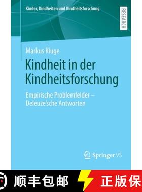 【3-4周达】Kindheit in der Kindheitsforschung : Empirische Problemfelder - Deleuze´sche Antworten [9783658349653]