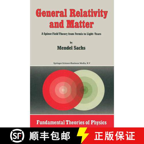 【3-4周达】General Relativity and Matter : A Spinor Field Theory from Fermis to Light-Years [9789048183708]