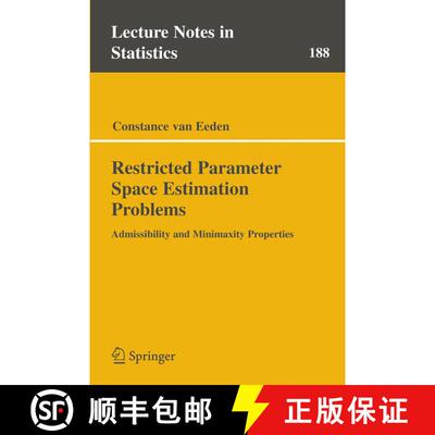 【3-4周达】Restricted Parameter Space Estimation Problems : Admissibility and Minimaxity Properties [9780387337470]