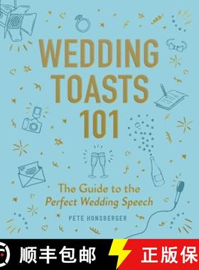 【3-4周达】Wedding Toasts 101: The Guide to the Perfect Wedding Speech [9781507210765]