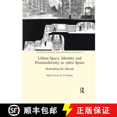【3-4周达】Urban Space, Identity and Postmodernity in 1980s Spain: Rethinking the Movida [9780367601973]