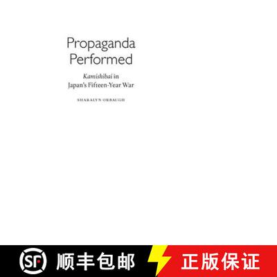 预订 Propaganda Performed: Kamishibai in Japan's Fifteen-Year War [9789004248823]