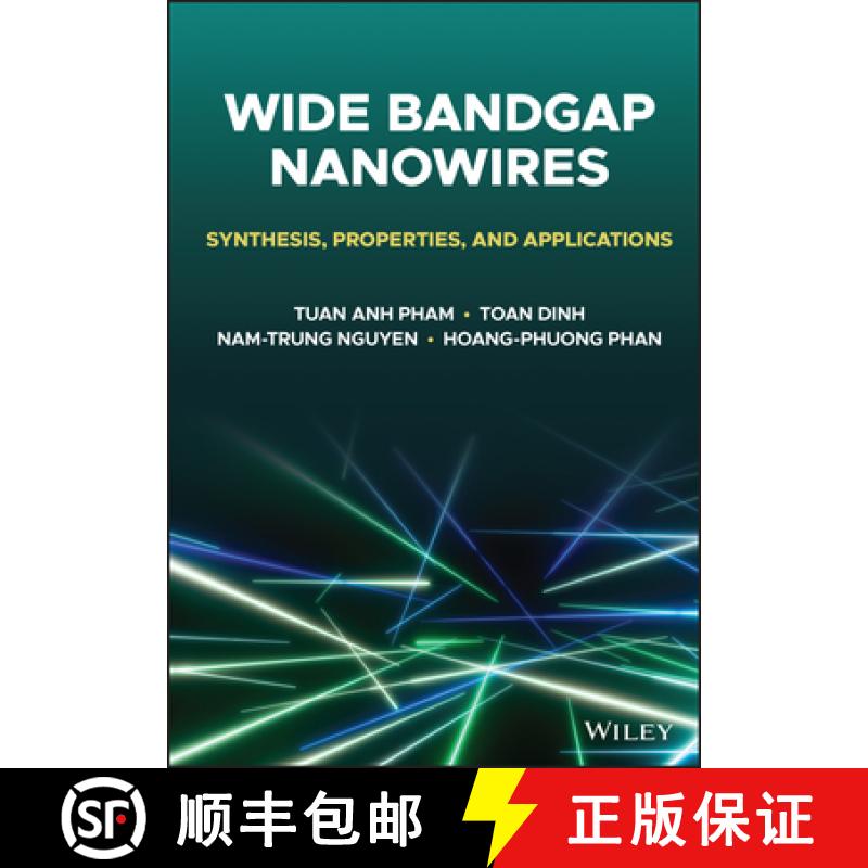 【3-4周达】Wide Bandgap Nanowires - Synthesis, Properties, and Applications: Nanosynthesis, Propertie... [9781119774372]