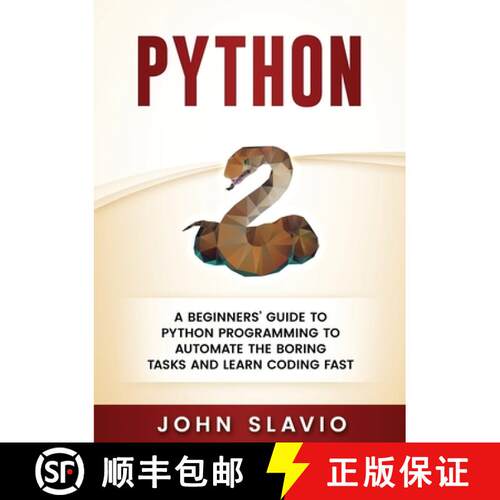 【3-4周达】Python: A Beginners' Guide to Python Programming to automate the boring tasks and learn co... [9781922300201]