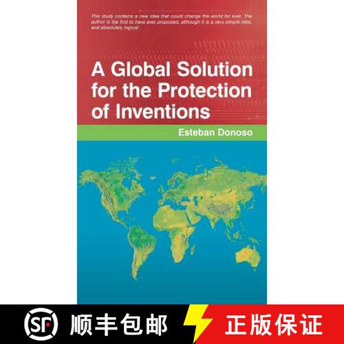 【3-4周达】A Global Solution for the Protection of Inventions [9781480804159]