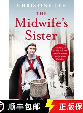 【3-4周达】The Midwife's Sister: The Story of Call The Midwife's Jennifer Worth by her sister Christine [9781529093858]