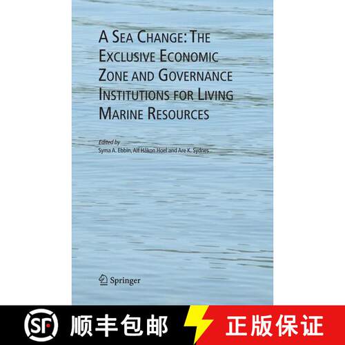 【3-4周达】精装 A Sea Change: The Exclusive Economic Zone and Governance Institutions for Living Mari... [9781402031328]