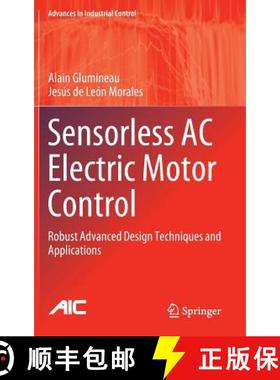 【3-4周达】Sensorless AC Electric Motor Control : Robust Advanced Design Techniques and Applications [9783319145853]