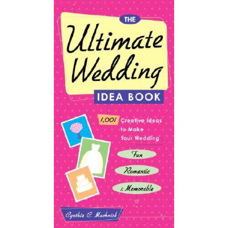 预订 the ultimate wedding idea book: 1,00. [9780761532460]