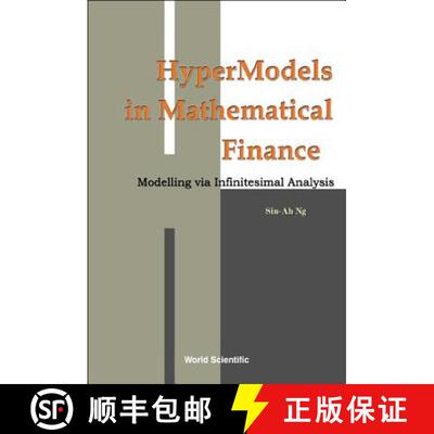 【3-4周达】精装 Hypermodels In Mathematical Finance: Modelling Via Infinitesimal Analysis [9789810244286]