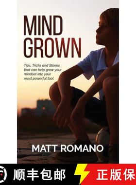 【3-4周达】Mind Grown: Tips, Tricks and Stories that can help grow your mindset into your most powerf... [9780578393377]
