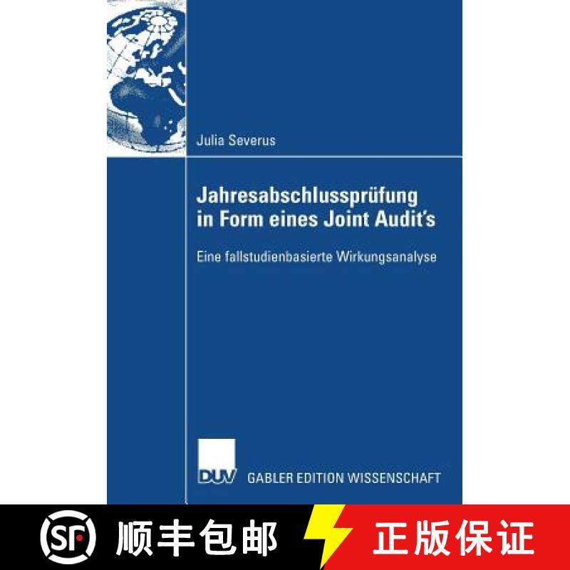 【3-4周达】Jahresabschlussprüfung in Form Eines Joint Audit's: Eine Fallstudienbasierte Wirkungsanalyse [9783835009202]