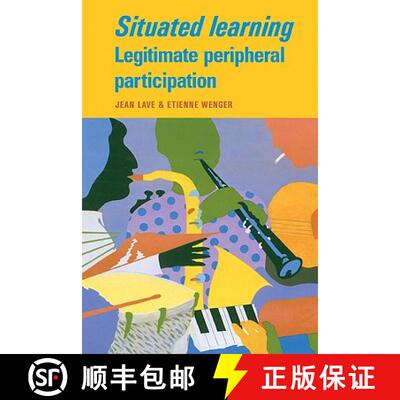 【3-4周达】精装 Situated Learning: Legitimate Peripheral Participation - Situated Learning: Legitimat... [9780521413084]