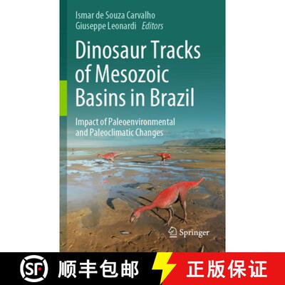 【3-4周达】Dinosaur Tracks of Mesozoic Basins in Brazil: Impact of Paleoenvironmental and Paleoclimat... [9783031563577]