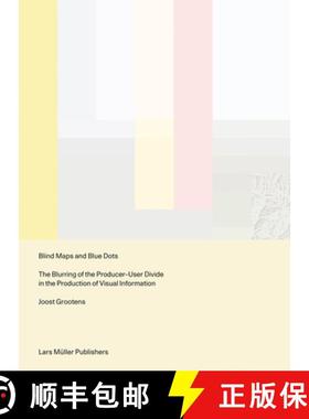 【3-4周达】Blind Maps and Blue Dots: The Blurring of the Producer-User Divide in the Production of Vi... [9783037786581]