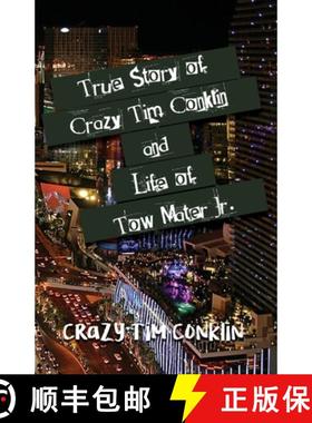 预订 True Story of Crazy Tim Conklin and Life of Tow Mater Jr. [9781638678236]