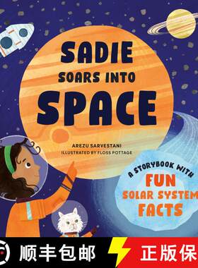 【3-4周达】Sadie Soars into Space: A Storybook with Fun Solar System Facts [9780593886427]