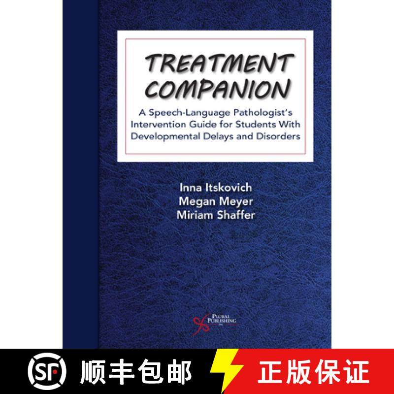 【3-4周达】Treatment Companion : A Speech-Language Pathologist's Intervention Guide for Students With... [9781635504811]