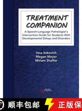 【3-4周达】Treatment Companion : A Speech-Language Pathologist's Intervention Guide for Students With... [9781635504811]