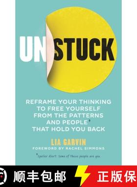 【3-4周达】Unstuck: Reframe Your Thinking to Free Yourself from the Patterns and People That Hold You... [9781948174886]